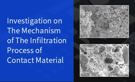 Investigación sobre el mecanismo del proceso de infiltración del material de contacto