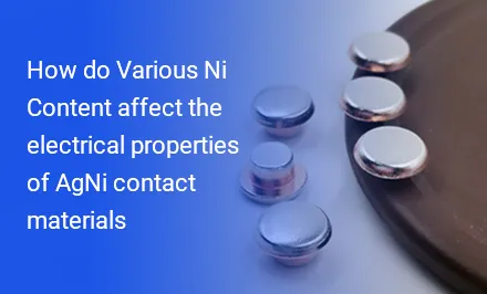 ¿Cómo afectan los distintos contenidos de níquel a las propiedades eléctricas de los materiales de contacto AgNi?